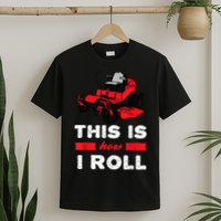 This Is How I Roll Zero Turn Riding Lawn Mower Image T-Shirt