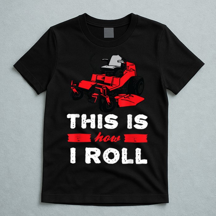 This Is How I Roll Zero Turn Riding Lawn Mower Image T-Shirt
