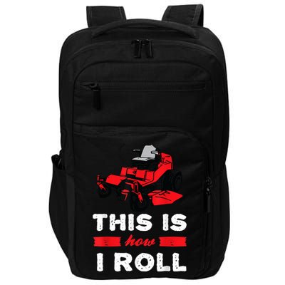 This Is How I Roll Zero Turn Riding Lawn Mower Image Impact Tech Backpack