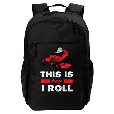 This Is How I Roll Zero Turn Riding Lawn Mower Image Daily Commute Backpack