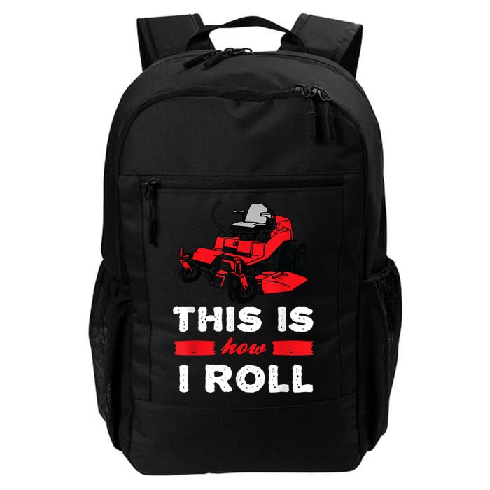 This Is How I Roll Zero Turn Riding Lawn Mower Image Backpack