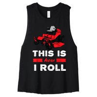 This Is How I Roll Zero Turn Riding Lawn Mower Image Women's Racerback Cropped Tank