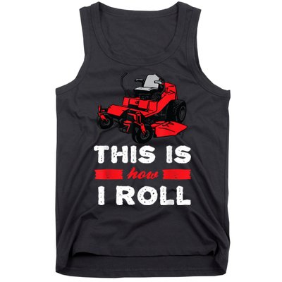 This Is How I Roll Zero Turn Riding Lawn Mower Image Tank Top