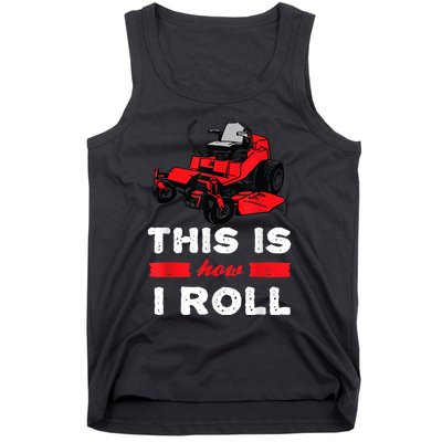 This Is How I Roll Zero Turn Riding Lawn Mower Image Tank Top