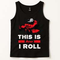 This Is How I Roll Zero Turn Riding Lawn Mower Image Tank Top