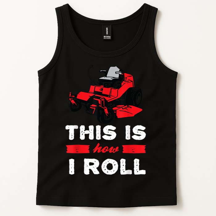 This Is How I Roll Zero Turn Riding Lawn Mower Image Tank Top