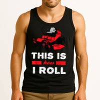 This Is How I Roll Zero Turn Riding Lawn Mower Image Tank Top