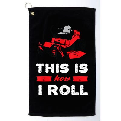 This Is How I Roll Zero Turn Riding Lawn Mower Image Golf Towel