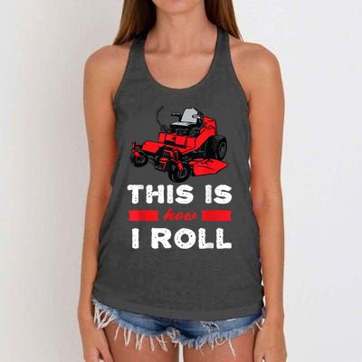 This Is How I Roll Zero Turn Riding Lawn Mower Image Women's Knotted Racerback Tank