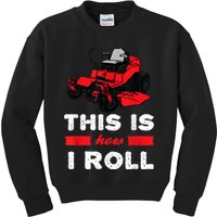 This Is How I Roll Zero Turn Riding Lawn Mower Image Kids Sweatshirt