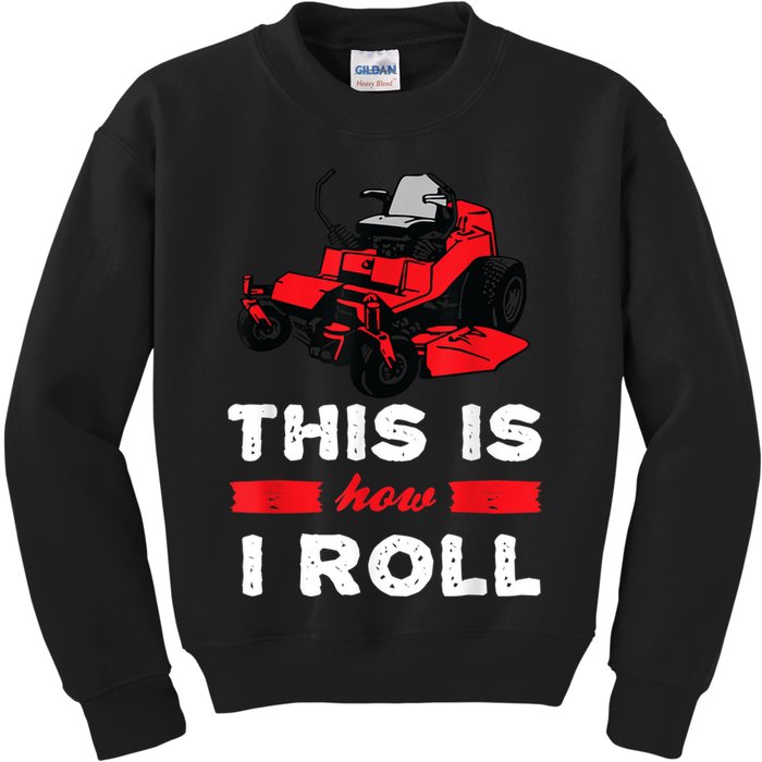 This Is How I Roll Zero Turn Riding Lawn Mower Image Kids Sweatshirt