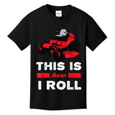 This Is How I Roll Zero Turn Riding Lawn Mower Image Kids T-Shirt