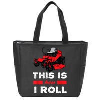 This Is How I Roll Zero Turn Riding Lawn Mower Image Zip Tote Bag