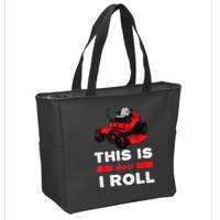 This Is How I Roll Zero Turn Riding Lawn Mower Image Zip Tote Bag