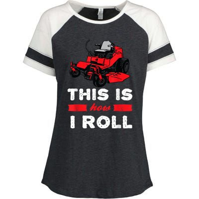 This Is How I Roll Zero Turn Riding Lawn Mower Image Enza Ladies Jersey Colorblock Tee