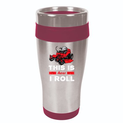 This Is How I Roll Zero Turn Riding Lawn Mower Image 16oz Travel Tumbler