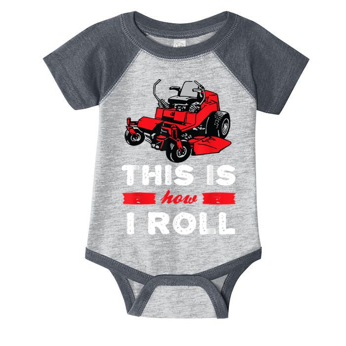 This Is How I Roll Zero Turn Riding Lawn Mower Image Infant Baby Jersey Bodysuit