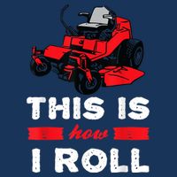 This Is How I Roll Zero Turn Riding Lawn Mower Image Infant Baby Jersey Bodysuit