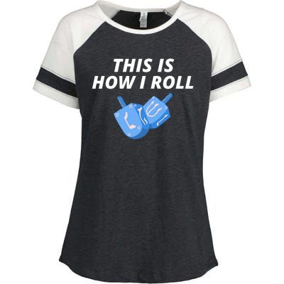 This Is How I Roll Funny Dreidel Menorah Chanukah Hanukkah Funny Dreidel Gift Enza Ladies Jersey Colorblock Tee