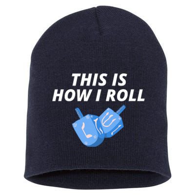 This Is How I Roll Funny Dreidel Menorah Chanukah Hanukkah Funny Dreidel Gift Short Acrylic Beanie