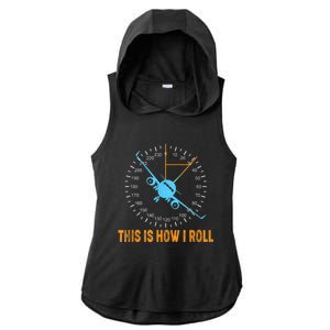 This Is How I Roll Airplane Pilo Aviation Ladies PosiCharge Tri-Blend Wicking Draft Hoodie Tank