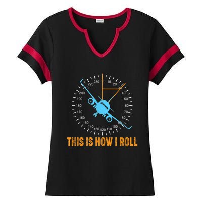 This Is How I Roll Airplane Pilo Aviation Ladies Halftime Notch Neck Tee