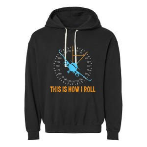 This Is How I Roll Airplane Pilo Aviation Garment-Dyed Fleece Hoodie