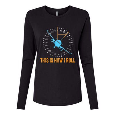 This Is How I Roll Airplane Pilo Aviation Womens Cotton Relaxed Long Sleeve T-Shirt