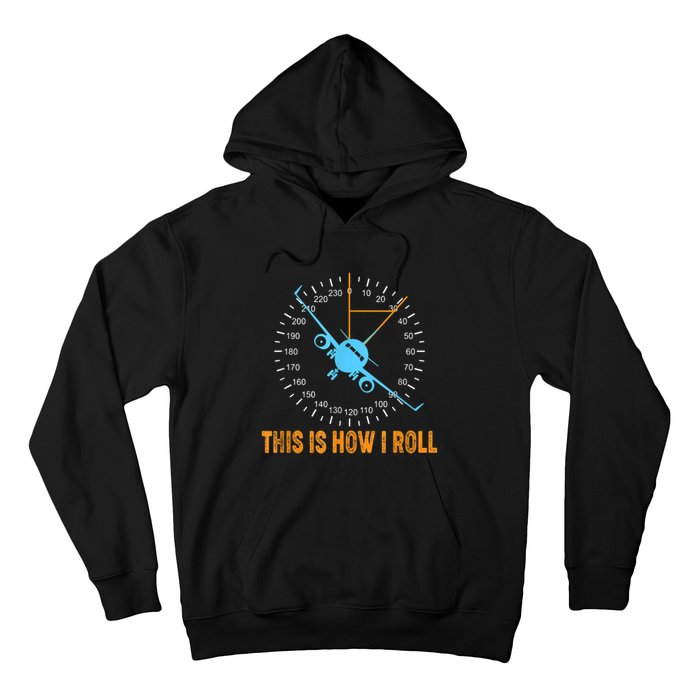 This Is How I Roll Airplane Pilo Aviation Hoodie