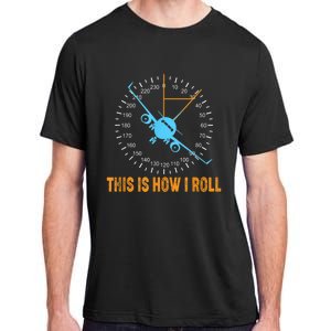 This Is How I Roll Airplane Pilo Aviation Adult ChromaSoft Performance T-Shirt