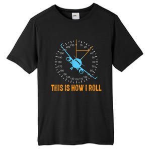 This Is How I Roll Airplane Pilo Aviation Tall Fusion ChromaSoft Performance T-Shirt