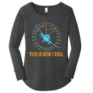 This Is How I Roll Airplane Pilo Aviation Women's Perfect Tri Tunic Long Sleeve Shirt