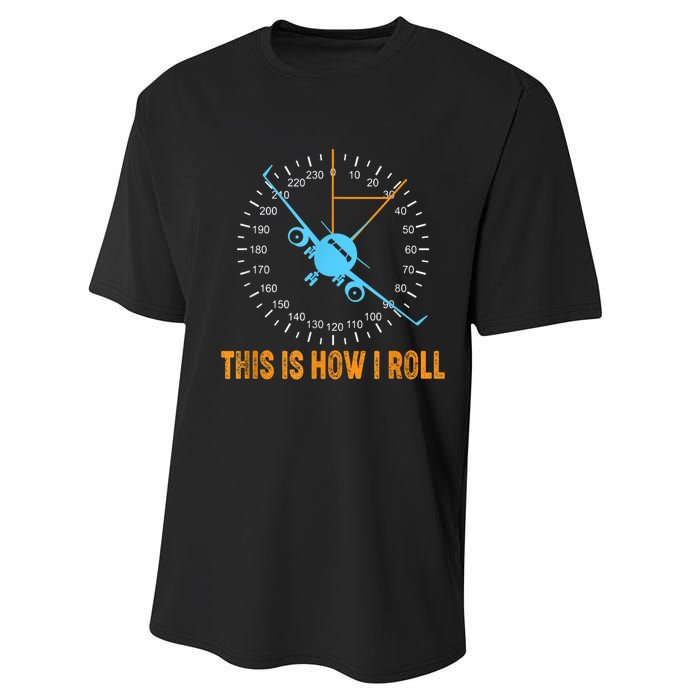 This Is How I Roll Airplane Pilo Aviation Performance Sprint T-Shirt