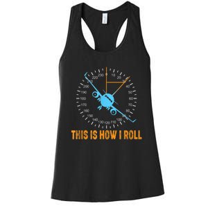 This Is How I Roll Airplane Pilo Aviation Women's Racerback Tank