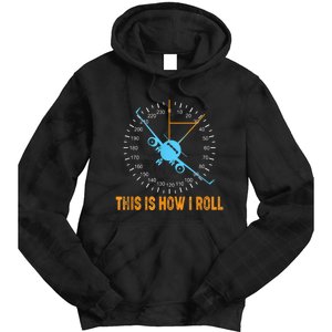 This Is How I Roll Airplane Pilo Aviation Tie Dye Hoodie