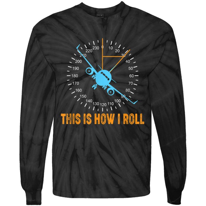 This Is How I Roll Airplane Pilo Aviation Tie-Dye Long Sleeve Shirt