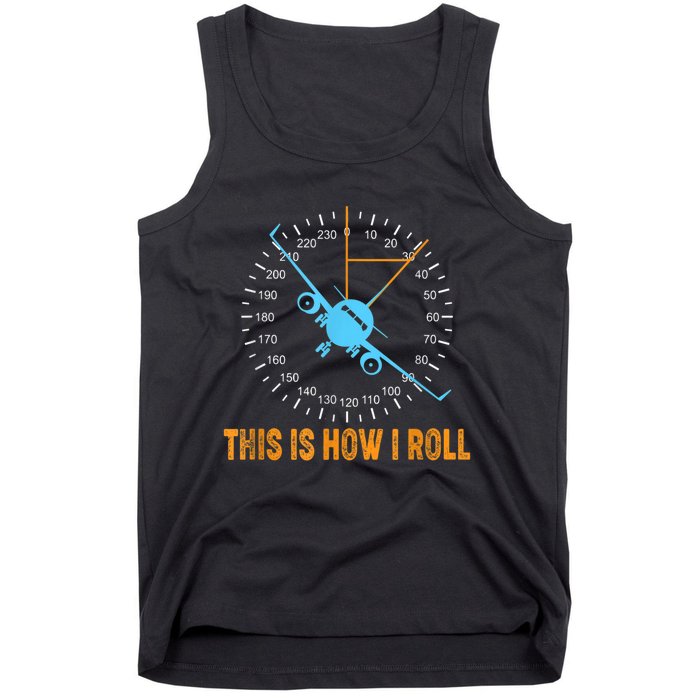 This Is How I Roll Airplane Pilo Aviation Tank Top