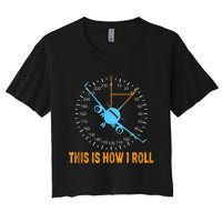 This Is How I Roll Airplane Pilo Aviation Women's Crop Top Tee