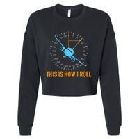 This Is How I Roll Airplane Pilo Aviation Cropped Pullover Crew