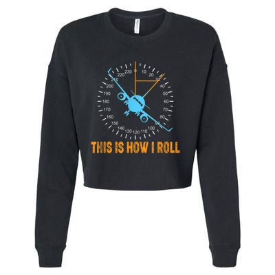 This Is How I Roll Airplane Pilo Aviation Cropped Pullover Crew