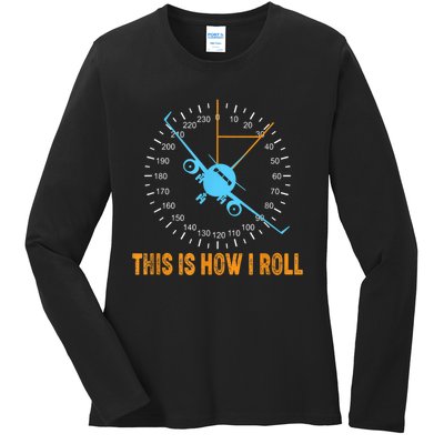 This Is How I Roll Airplane Pilo Aviation Ladies Long Sleeve Shirt