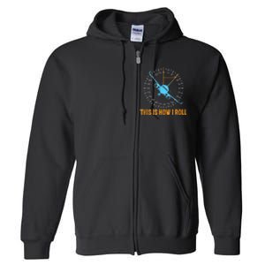 This Is How I Roll Airplane Pilo Aviation Full Zip Hoodie