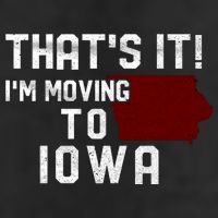 That's It I'm Moving To Iowa Map Funny Iowa Lover Cool Comfort Performance Bucket Hat
