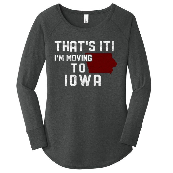 That's It I'm Moving To Iowa Map Funny Iowa Lover Women's Perfect Tri Tunic Long Sleeve Shirt