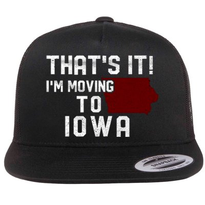 That's It I'm Moving To Iowa Map Funny Iowa Lover Flat Bill Trucker Hat