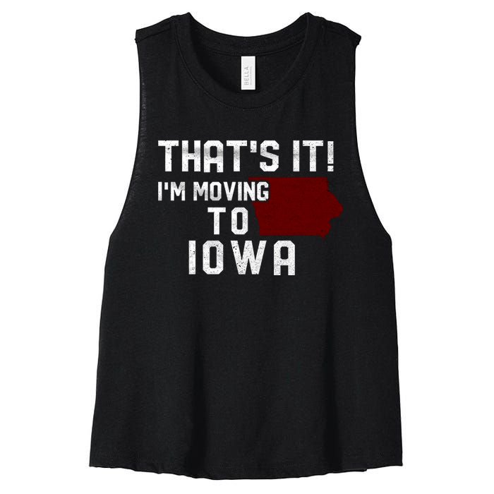 That's It I'm Moving To Iowa Map Funny Iowa Lover Women's Racerback Cropped Tank