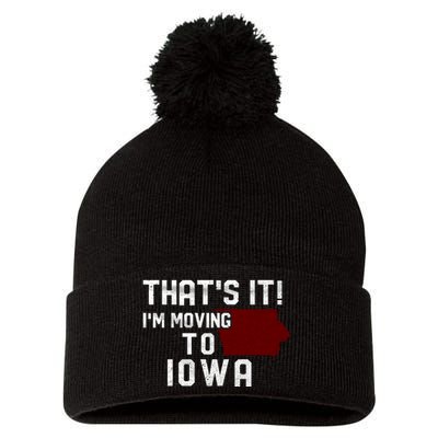 That's It I'm Moving To Iowa Map Funny Iowa Lover Pom Pom 12in Knit Beanie