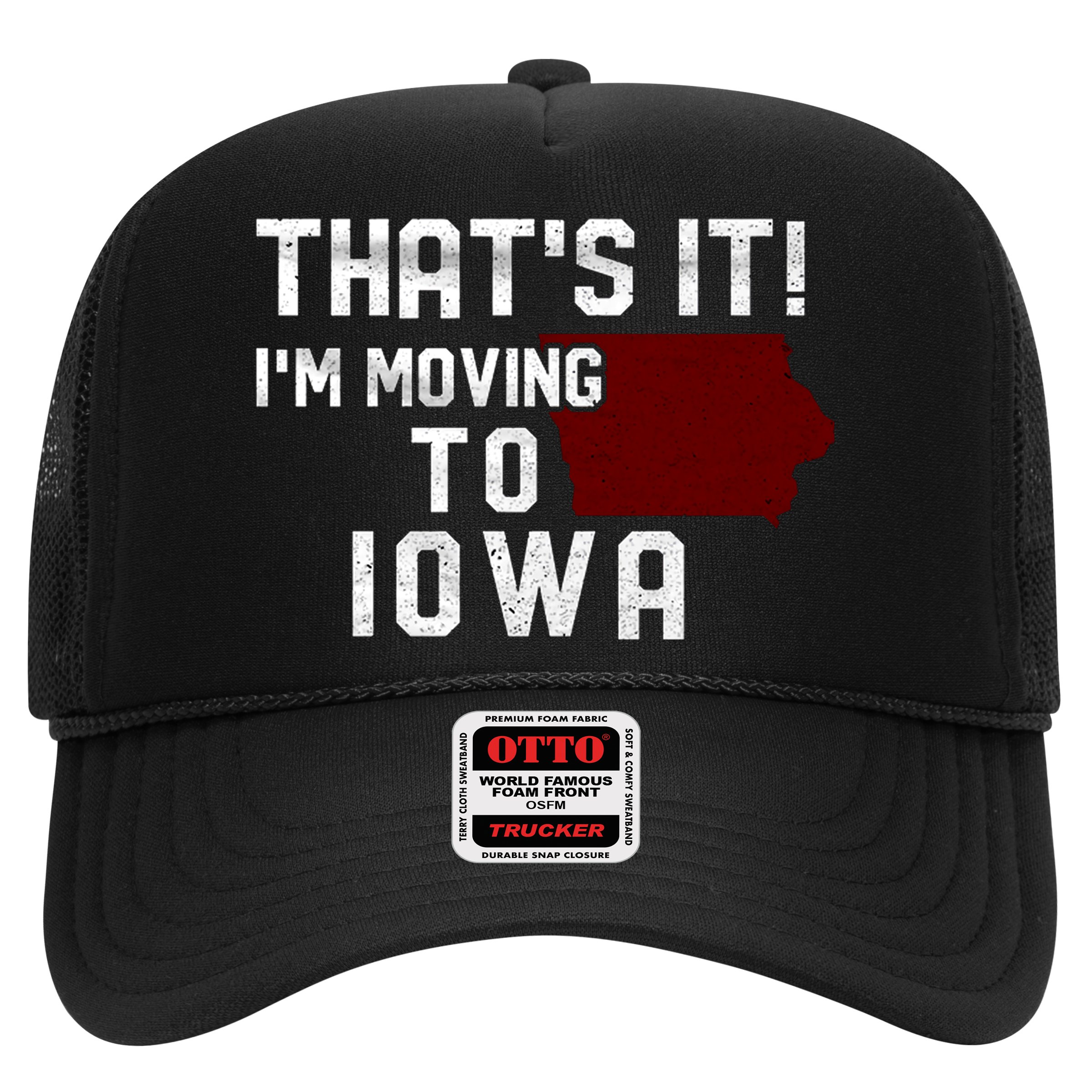 That's It I'm Moving To Iowa Map Funny Iowa Lover Hat