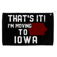 That's It I'm Moving To Iowa Map Funny Iowa Lover Grommeted Golf Towel