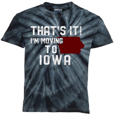 That's It I'm Moving To Iowa Map Funny Iowa Lover Kids Tie-Dye T-Shirt